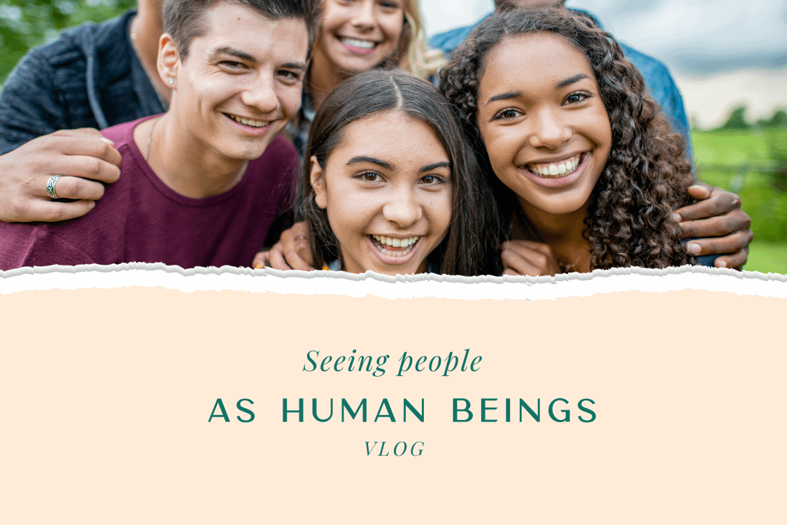 Seeing People as Human Beings