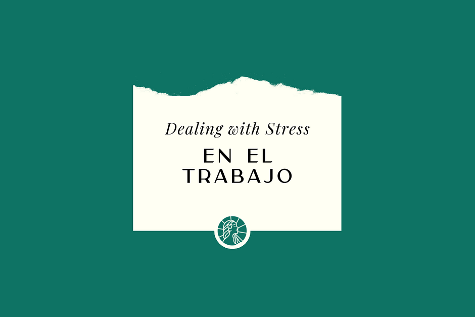 Dealing with Stress en el Trabajo