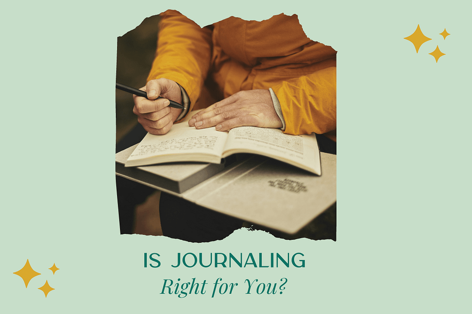 Is Journaling Right for You?