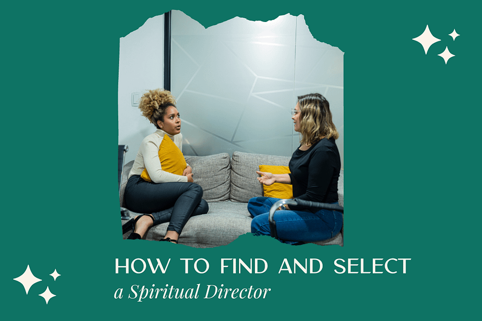 How to find and select a Spiritual Director